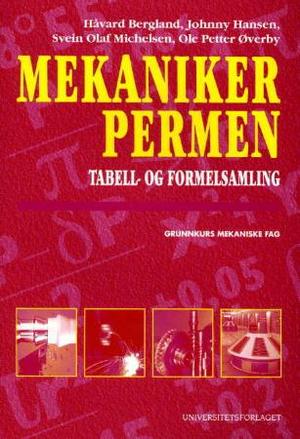 "Mekanikerpermen - tabell- og formelsamling" av Håvard Bergland