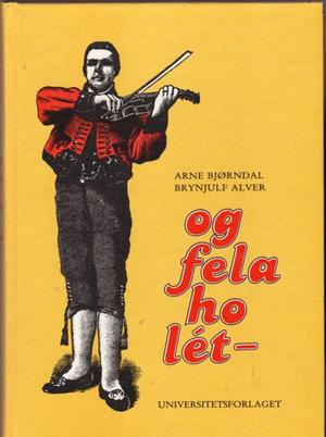 Og fela ho lét - norsk spelemannstradisjon
