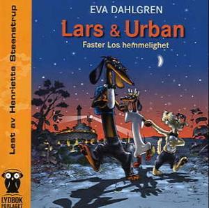 "Lars og Urban - faster Los hemmelighet" av Eva Dahlgren