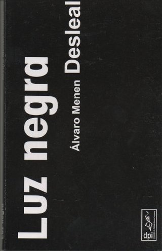 "Luz Negra" av Alvaro Menen Desleal