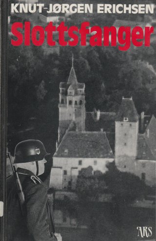 "Slottsfanger - deportasjonen av studentene 1943 - glimt fra plevragjengens opplevelser" av Knut-Jørgen Erichsen