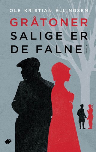 "Gråtoner salige er de falne : roman" av Ole Kristian Ellingsen