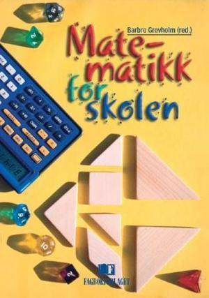 "Matematikk for skolen" av Barbro Grevholm