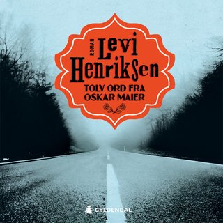 "Tolv ord fra Oskar Maier" av Levi Henriksen