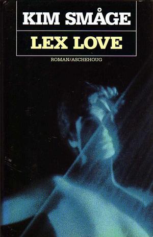 "Lex Love" av Kim Småge