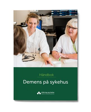 Demens på sykehus - håndbok
