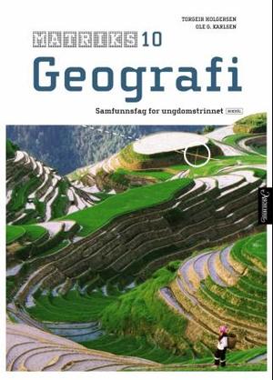 "Matriks 10 - geografi : samfunnsfag for ungdomstrinnet" av Torgeir Holgersen