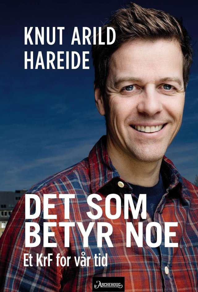 "Det som betyr noe" av Knut Arild Hareide