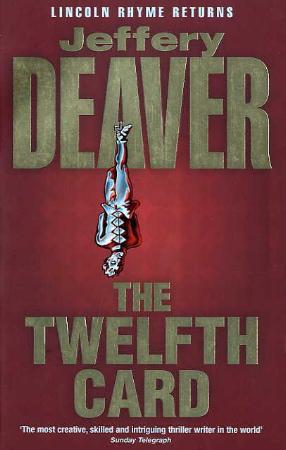 "The twelfth card a Lincoln Rhyme novel" av Jeffery Deaver