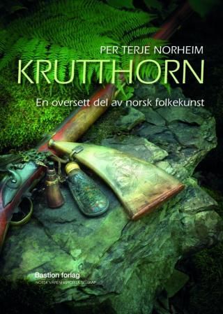 "Krutthorn - en oversett del av norsk folkekunst" av Per Terje Norheim
