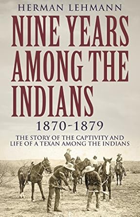 "Nine years among the indians" av Herman Lehmann