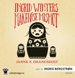 "Ingrid Winters makeløse mismot" av Janne Stigen Drangsholt