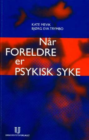 "Når foreldre er psykisk syke" av Kate Mevik