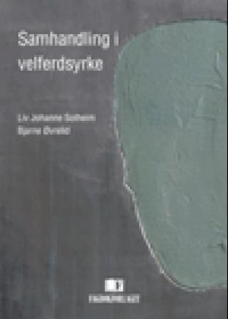 "Samhandling i velferdsyrke" av Liv Johanne Solheim