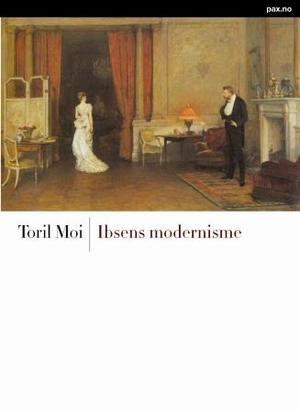 "Ibsens modernisme" av Toril Moi