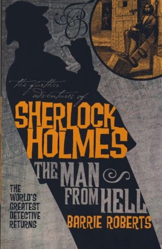 "The Further Adventures of Sherlock Holmes - The Man From Hell" av Barrie Roberts