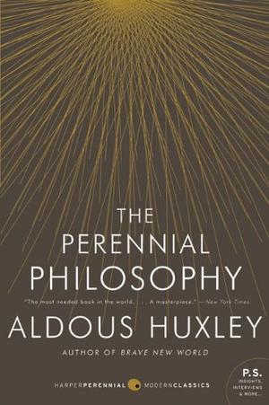 "The Perennial Philosophy An Interpretation of the Great Mystics, East and West (P.S.)" av Aldous Huxley