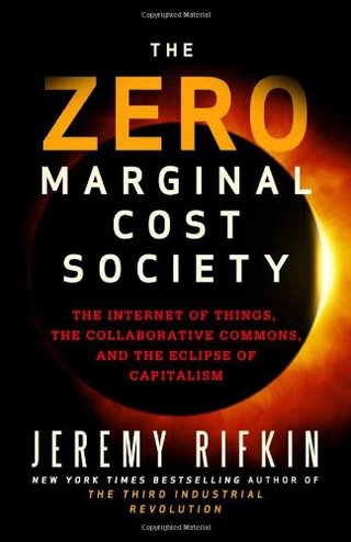 "The zero marginal cost society the Internet of things, the collaborative commons, and the eclipse of capitalism" av Jeremy Rifkin