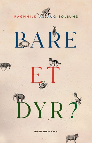 "Bare et dyr?" av Ragnhild Aslaug Sollund