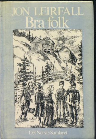 Bra folk - profilar i det gamle bygdesamfunnet