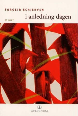 "I anledning dagen - et dikt" av Torgeir Schjerven