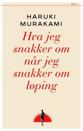 "Hva jeg snakker om når jeg snakker om løping" av Haruki Murakami