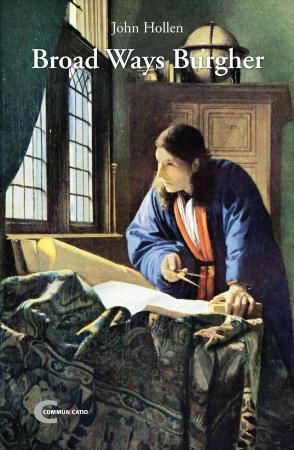 "Broad ways burgher - roman" av John Hollen