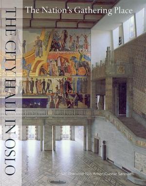 "The City Hall in Oslo - the nation's gathering place" av Ulf Grønvold