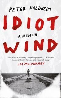"Idiot wind - a memoir" av Peter Kaldheim