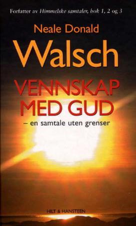 "Vennskap med Gud - en samtale uten grenser" av Neale Donald Walsch