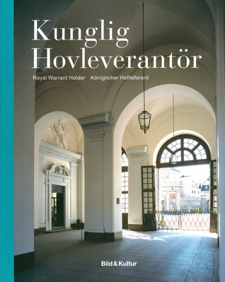 "Kunglig Hovleverantör Royal Warrant Holder - Königlicher Hoflieferant" av Maria Gunnarsson