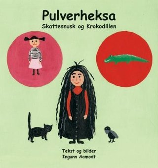 "Pulverheksa - Skattesnusk og Krokodillen" av Ingunn Aamodt