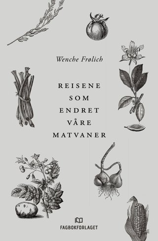 Reisene som endret våre matvaner