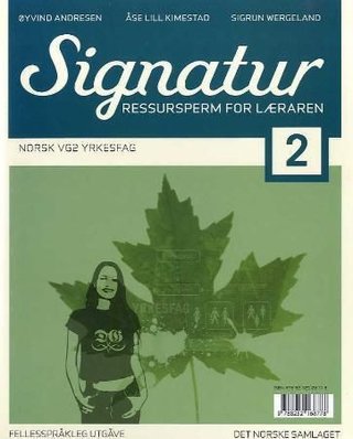 Signatur 2 - ressursperm for læraren : norsk for vg2 yrkesfag