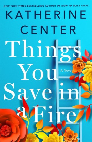 "Things You Save In A Fire" av Katherine Center