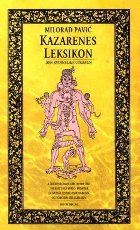 "Kazarenes leksikon - den kvinnelige utgaven : leksikonroman med 100 000 ord" av Milorad Pavic