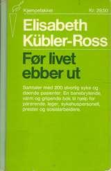 "Før livet ebber ut" av Elisabeth Kübler-Ross