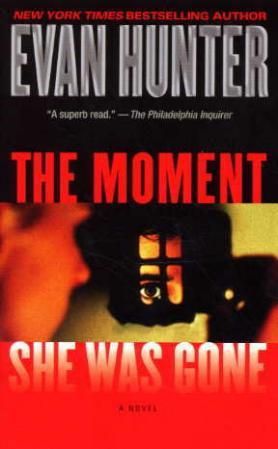 The moment she was gone - a novel
