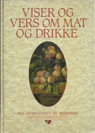 "Viser og vers om mat og drikke" av Henry Notaker