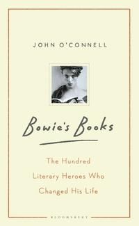 Bowie's books - the hundred literary heroes who changed his life