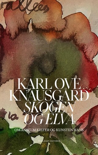 "Skogen og elva" av Karl Ove Knausgård
