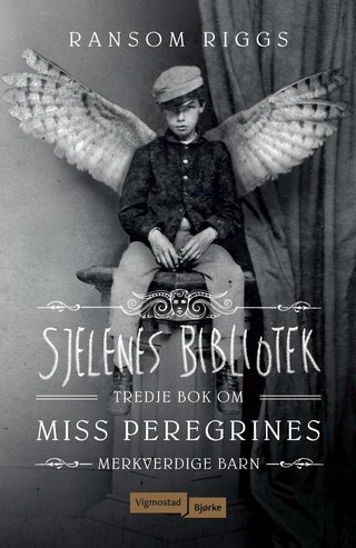 Sjelenes bibliotek - tredje bok om Miss Peregrines merkverdige barn