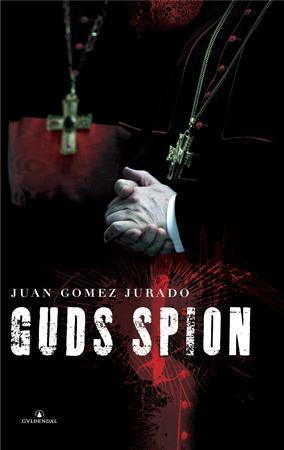 "Guds spion" av Juan Gómez-Jurado