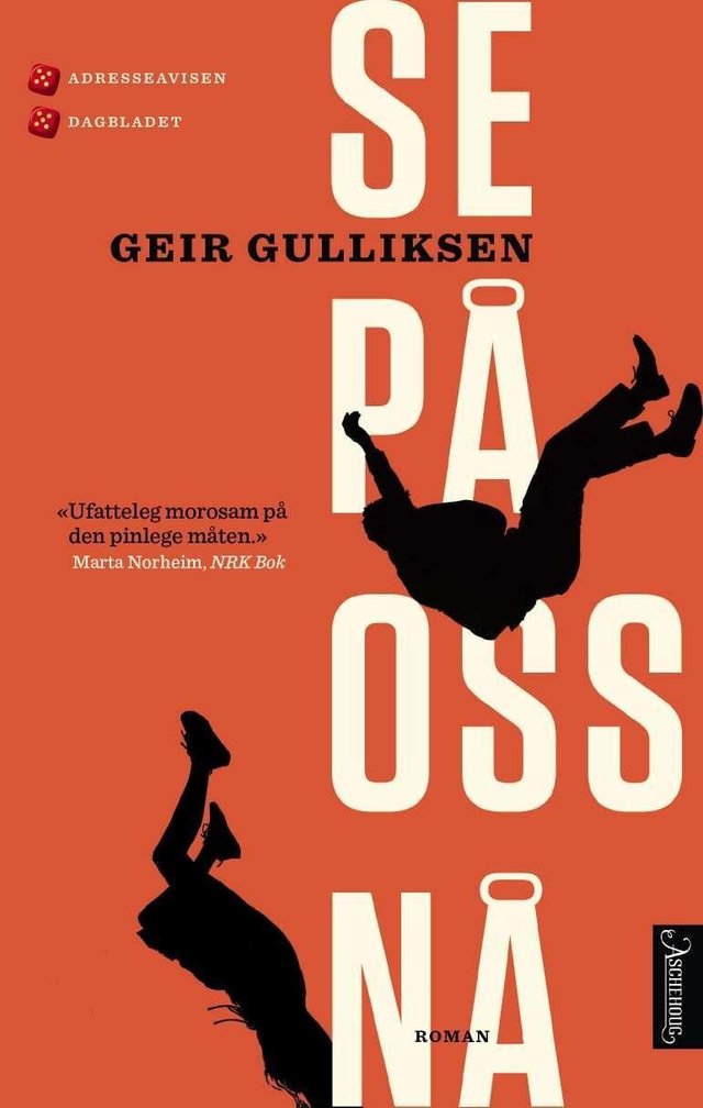 "Se på oss nå - roman" av Geir Gulliksen