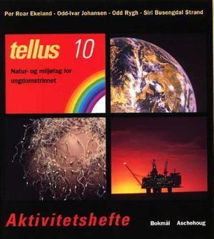 "Tellus 10 - aktivitetshefte : natur- og miljøfag for ungdomstrinnet" av Per Roar Ekeland