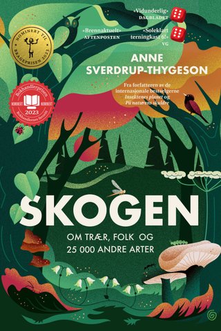 "Skogen om trær, folk og 25 000 andre arter" av Anne Sverdrup-Thygeson