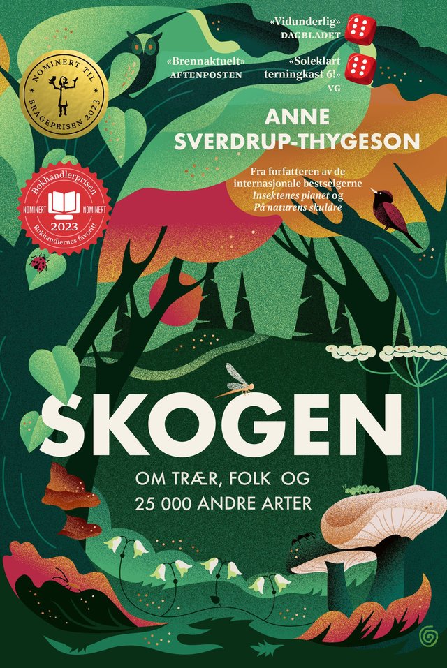 "Skogen - om trær, folk og 25 000 andre arter" av Anne Sverdrup-Thygeson