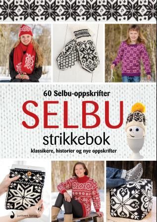 "Selbu strikkebok 60 selbuoppskrifter : klassikere, historier og nye oppskrifter" av Anette N. Syrdahl
