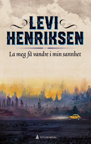 "La meg få vandre i min sannhet" av Levi Henriksen