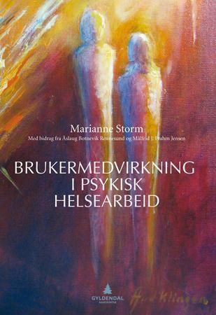 "Brukermedvirkning i psykisk helsearbeid" av Marianne Storm